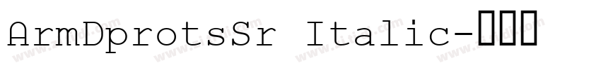 ArmDprotsSr Italic字体转换